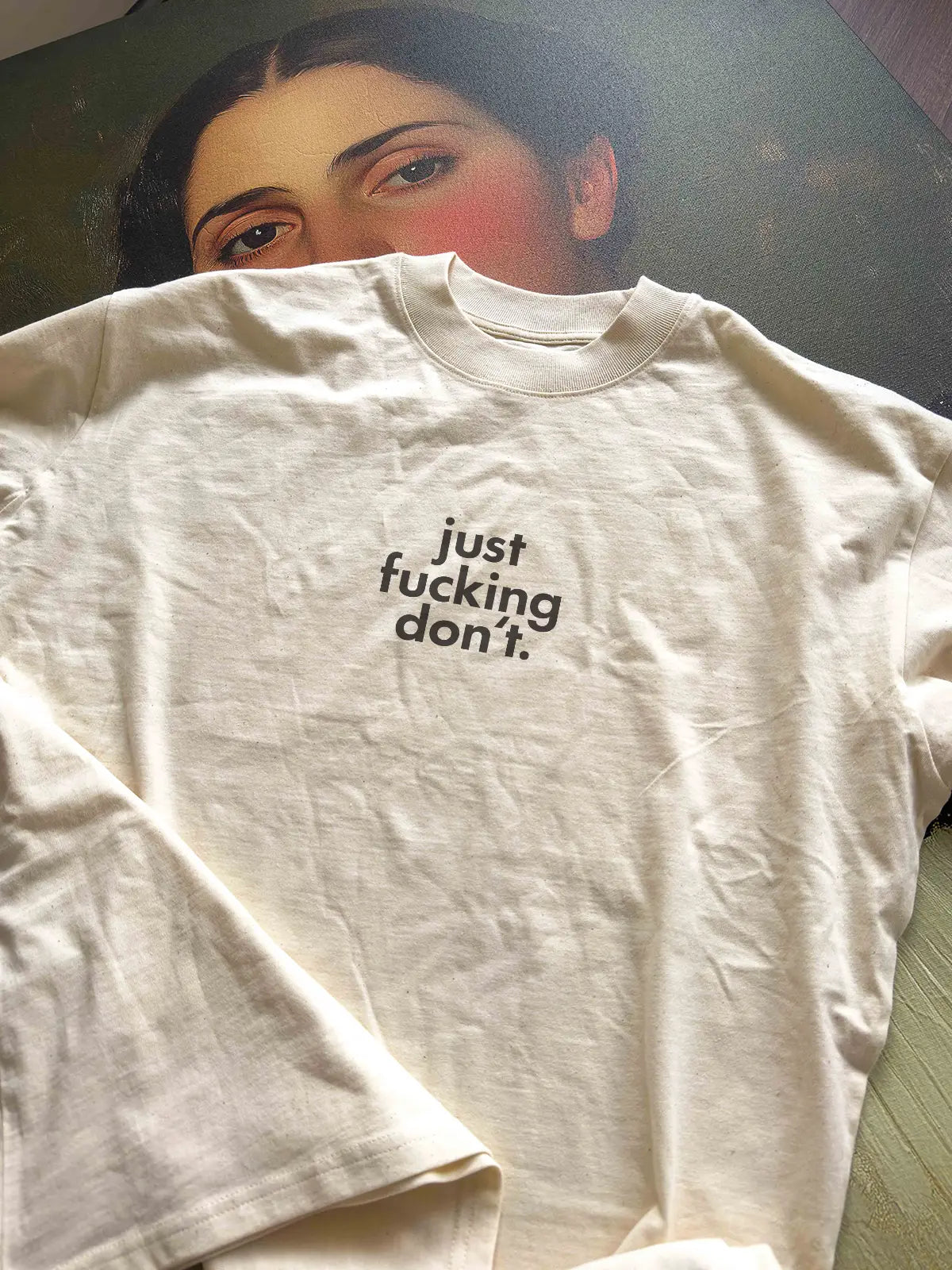 „Just f*cking don't“ – RAW oversize тениска, лице